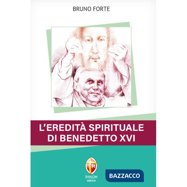 Eredità spirituale di Benedetto XVI (L')