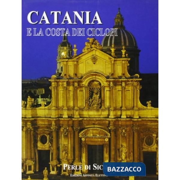 Catania e la costa dei Ciclopi. Perle di Sicilia