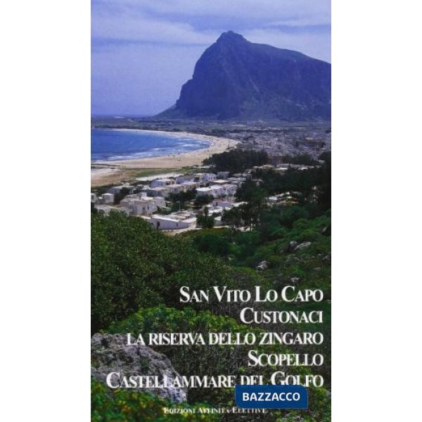 San Vito Lo Capo. Custonaci. La riserva dello Zingoro. Scopello. Castellammare del Golfo
