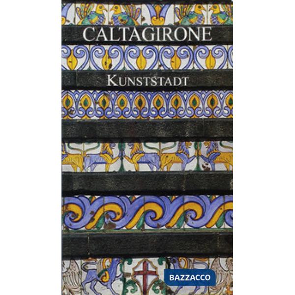 Caltagirone. Die Stadt der Kunst