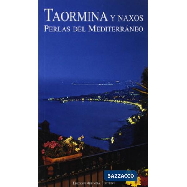 Taormina y Naxos. Perlas del Mediterráneo