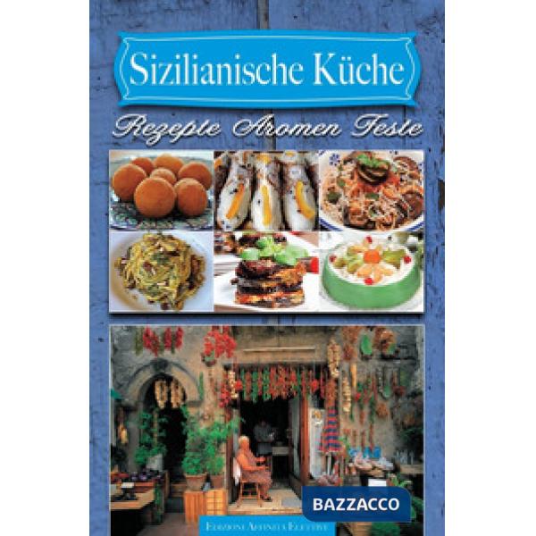 Sizilianische Küche. Rezepte aromen feste