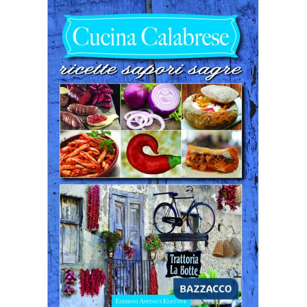 Cucina calabrese. Ricette sapori sagre
