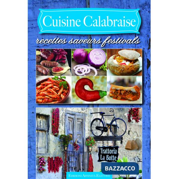 Cuisine calabraise. Recettes saveurs festivals