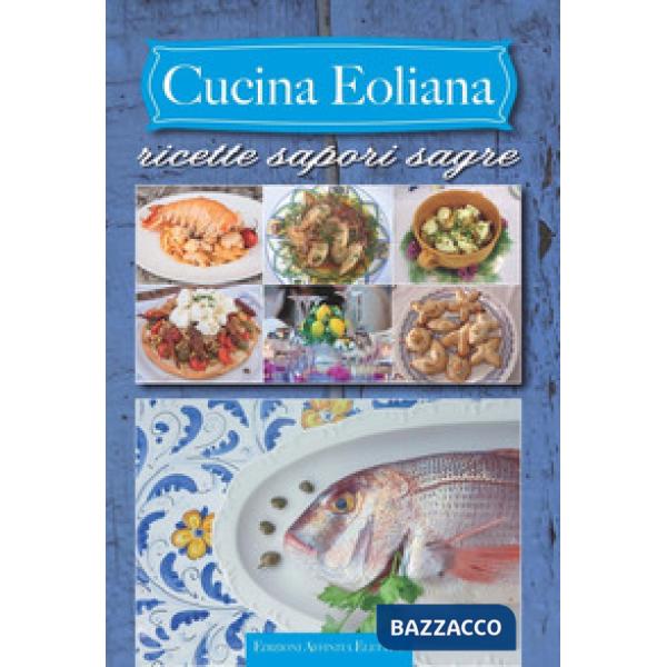 Cucina eoliana. Ricette sagre sapori