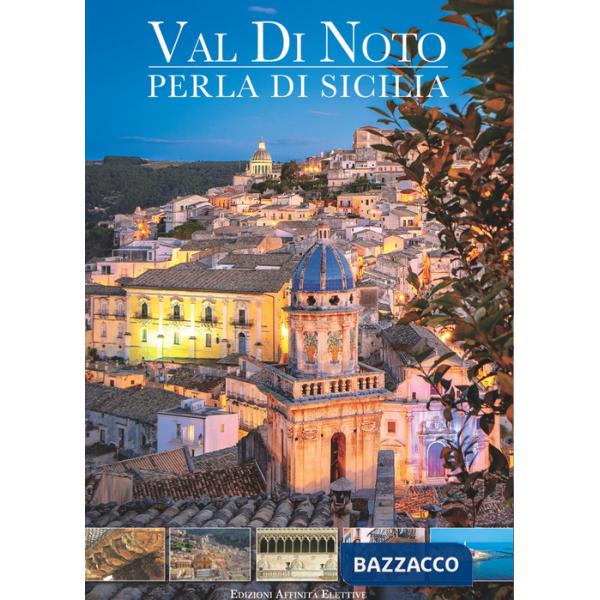 Val di Noto. Perla di Sicilia