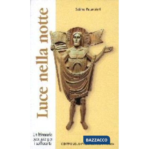 Via lucis. Luce nella notte (La)