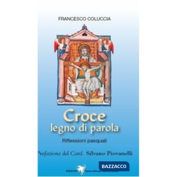 Croce legno di parola. Riflessioni pasquali