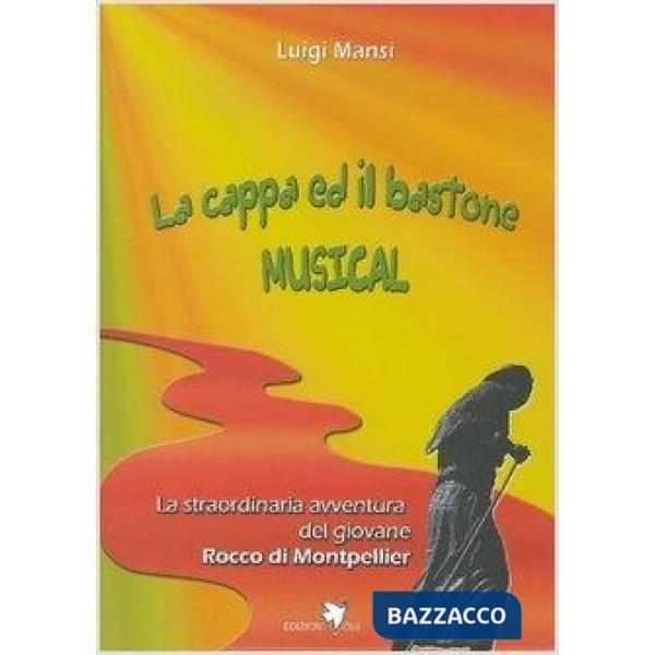 Cappa ed il bastone. La straordinaria avventura del giovane Rocco di Montpellier