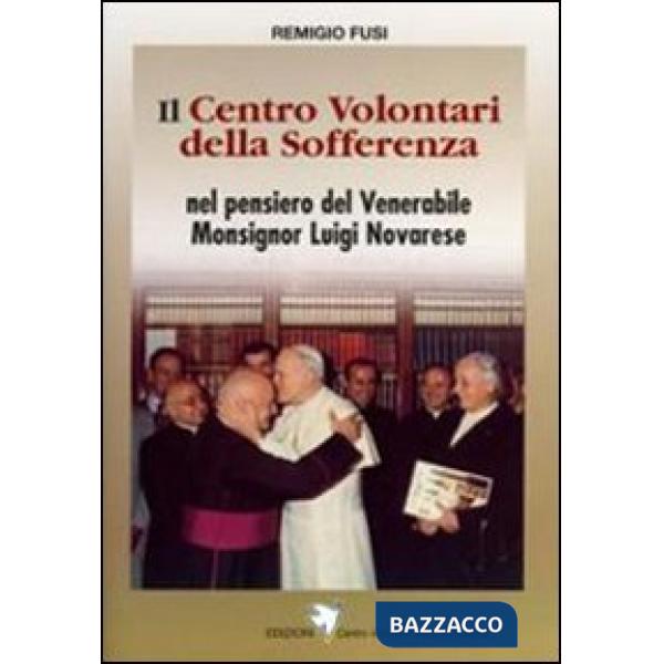 Centro Volontari della Sofferenza nel pensiero del venerabile Monsignor Luigi No