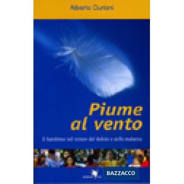 Piume al vento. Il bambino nel tempo del dolore e della malattia