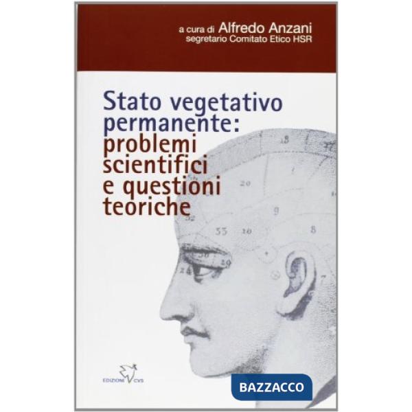 Stato vegetativo permanente: problemi scientifici e questioni teoriche