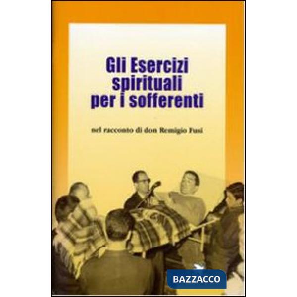 Esercizi spirituali per i sofferenti (Gli)