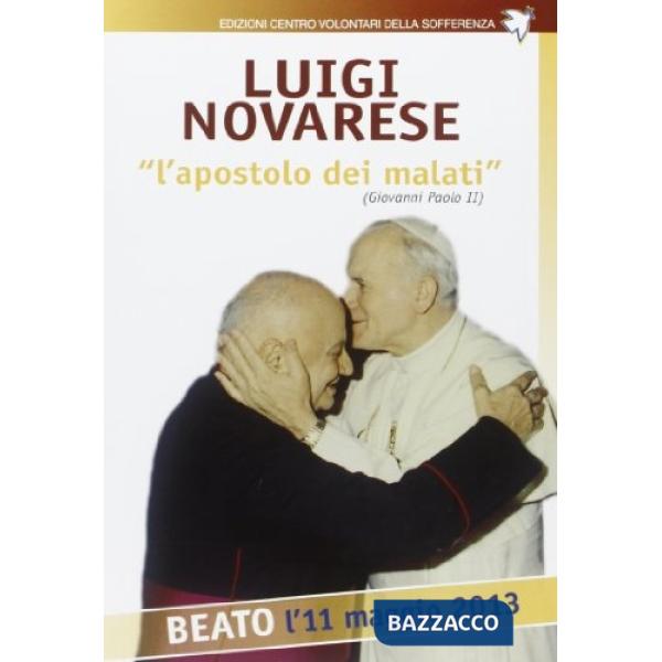 Luigi Novarese «l'apostolo dei malati»
