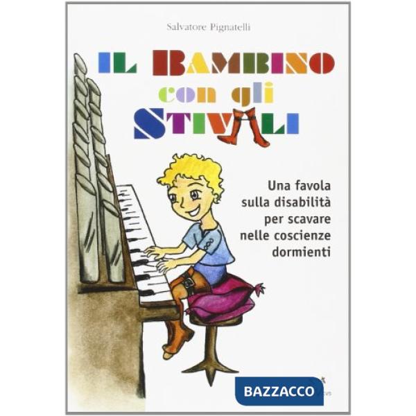 Bambino con gli stivali. Una favola sulla disabilità per scavare nelle coscienze