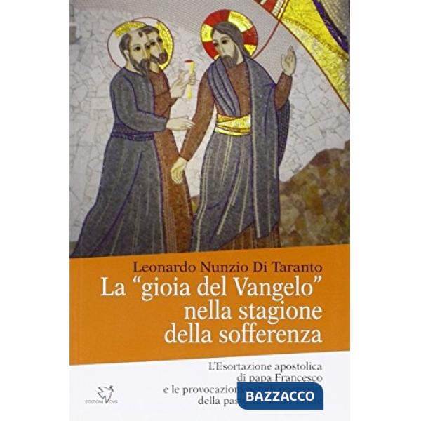 «gioia del Vangelo» nella stagione della sofferenza. L'esortazione apostolica di