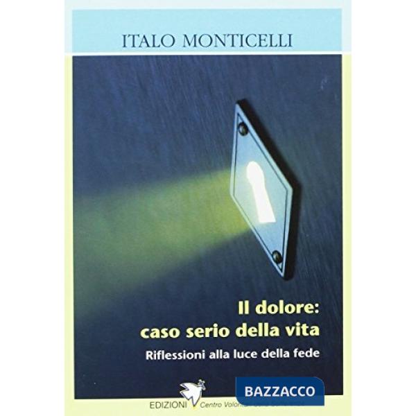 Dolore: caso serio della vita (Il)