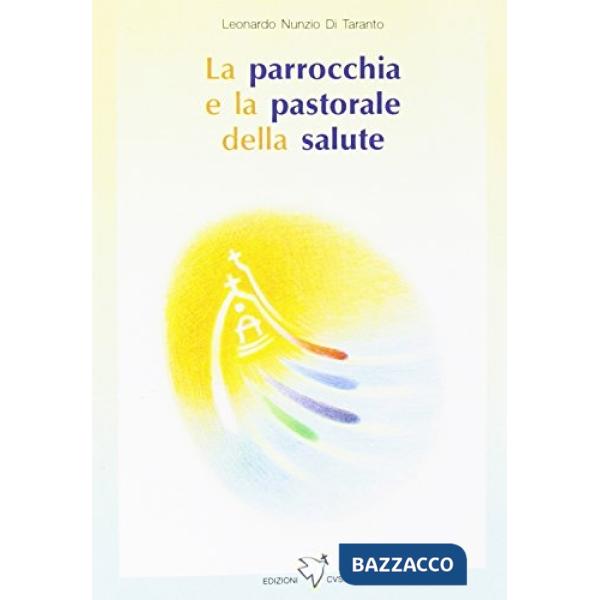Parrocchia e la pastorale della salute (La)