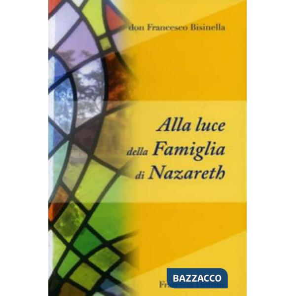 Alla luce della famiglia di Nazareth