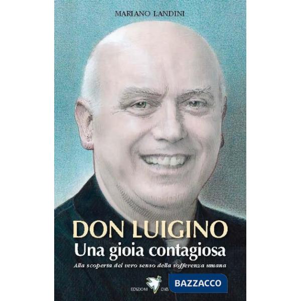 Don Luigino. Una gioia contagiosa