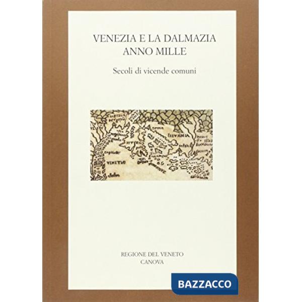 Venezia e la Dalmazia anno Mille