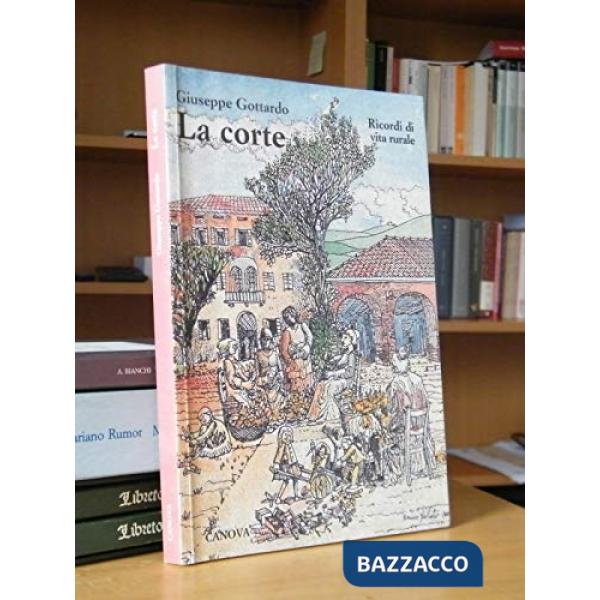 Corte. Ricordi di vita rurale (La)
