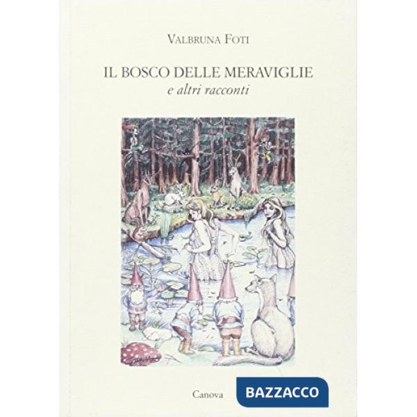 Bosco delle meraviglie e altri racconti (Il)