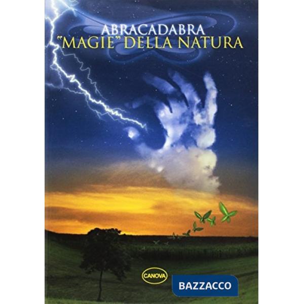 Abracadabra. «Magie» della natura