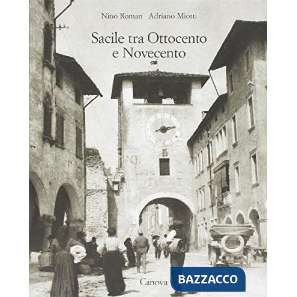 Sacile tra Ottocento e Novecento