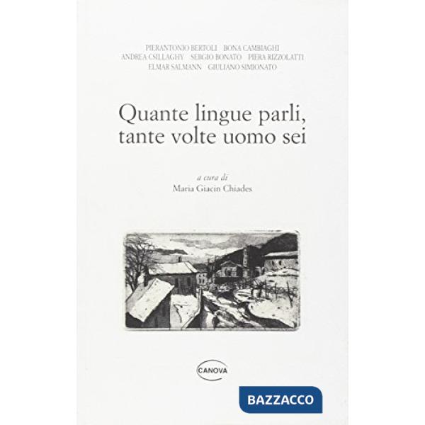 Quante lingue parli, tante volte uomo sei