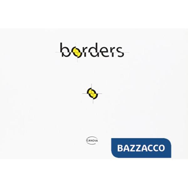 Borders. Ricerca multimediale sui confini oggi