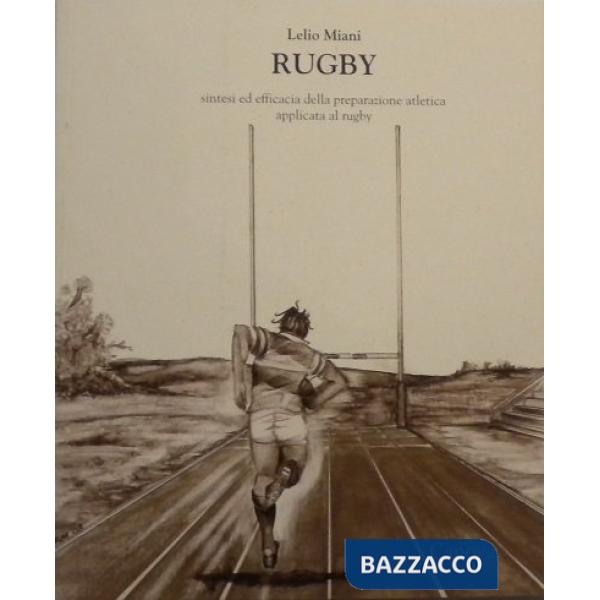 Rugby. Sintesi ed efficacia della preparazione atletica applicata al rugby