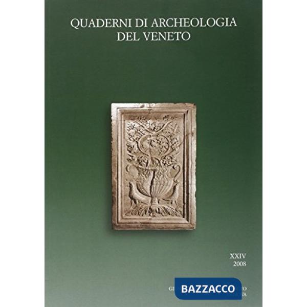 Quaderni di archeologia del Veneto. Vol. 24