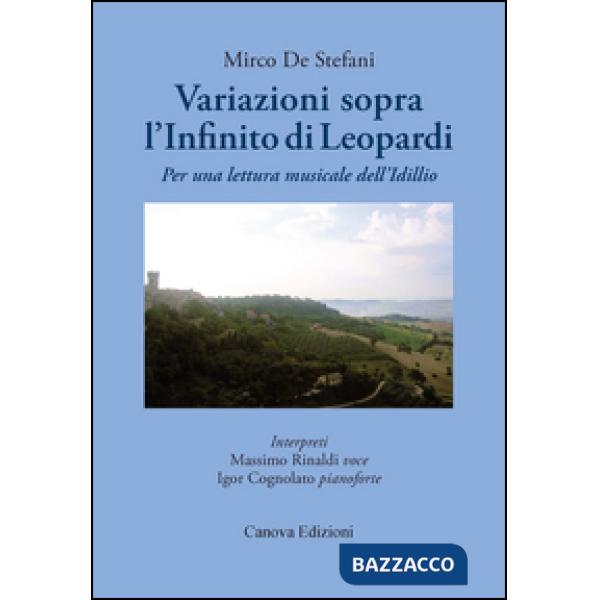 Variazioni sopra «L'Infinito» di Leopardi. Per una lettura musicale dell'idillio
