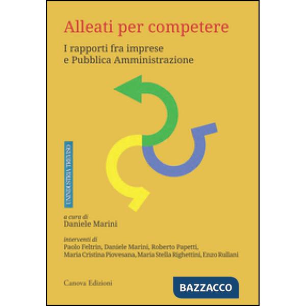 Alleati per competere. I rapporti fra imprese e pubblica amministrazione