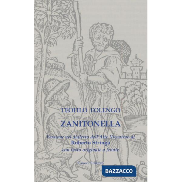 Zanitonella. Versione nel dialetto dell'Alto Vicentino con testo originale a fronte. Ediz. multilingue