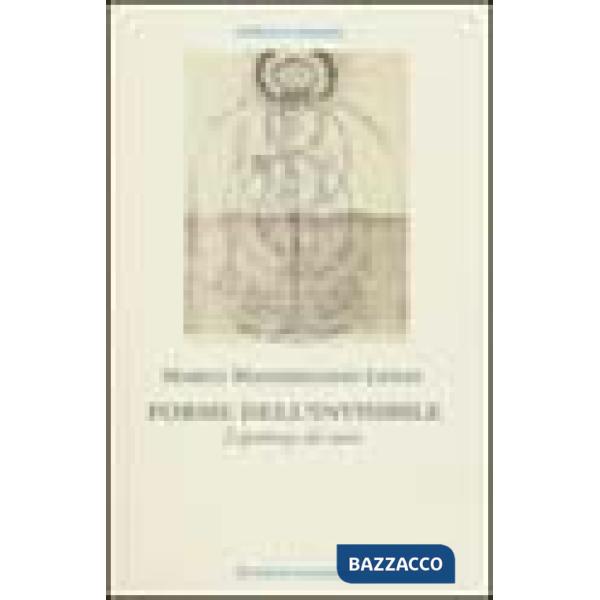 Forme dell'invisibile. Esperienze del sacro