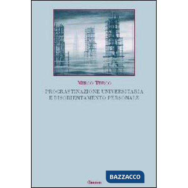 Procrastinazione universitaria e disorientamento personale