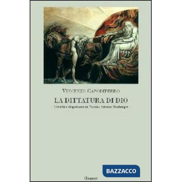 Dittatura di Dio. Libertà e dispotismo in Nicolas Antoine Boulanger (La)