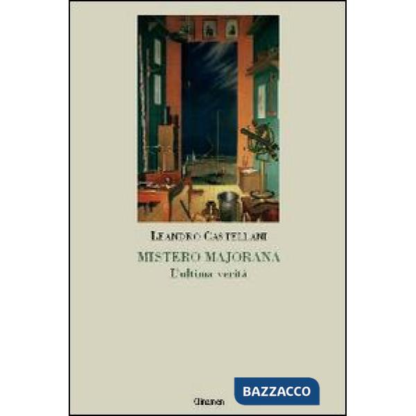 Mistero Majorana. L'ultima verità