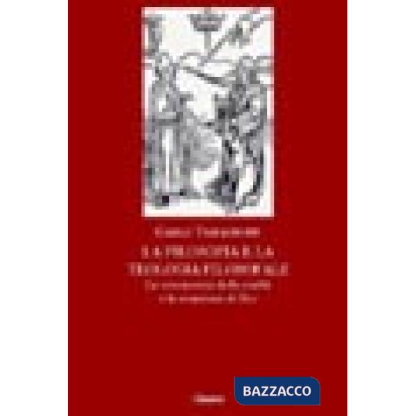 Filosofia e la teologia filosofale. La conoscenza della realtà e la creazione di Dio (La)