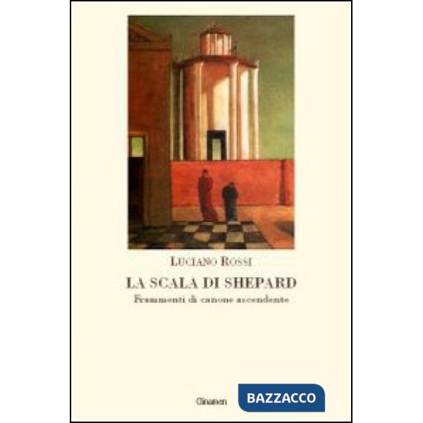 Scala di Shepard. Frammenti di canone ascendente (La)