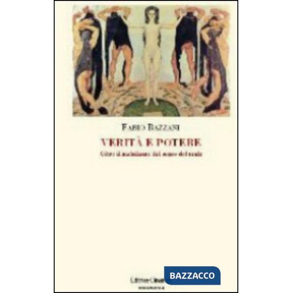 Verità e potere. Oltre il nichilismo del senso del reale