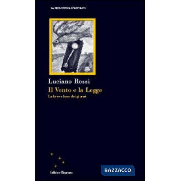 Vento e la legge. La breve luce dei giorni (Il)