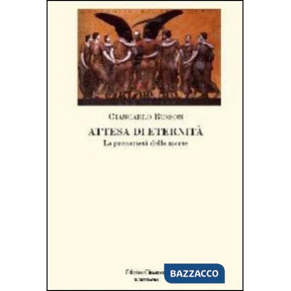 Attesa di eternità. La precarietà della morte