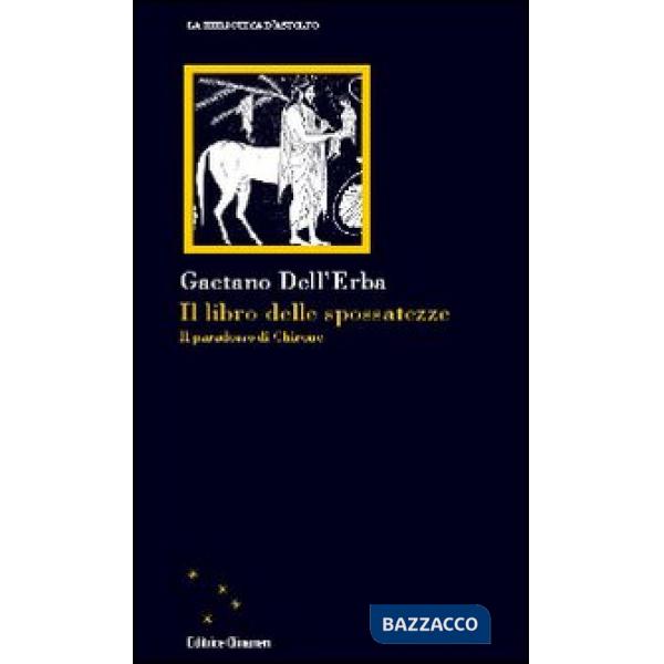 Libro delle spossatezze. Il paradosso di Chirone (Il)