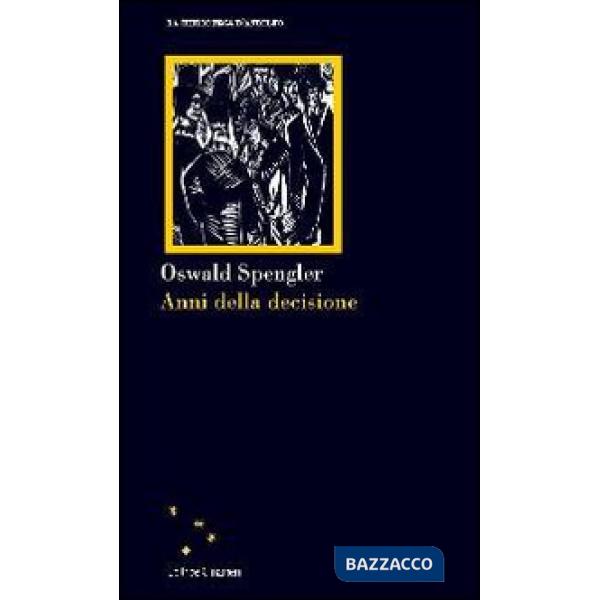 Anni della decisione