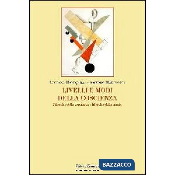 Livelli e modi della coscienza. Filosofia della coscienza e filosofia della mente