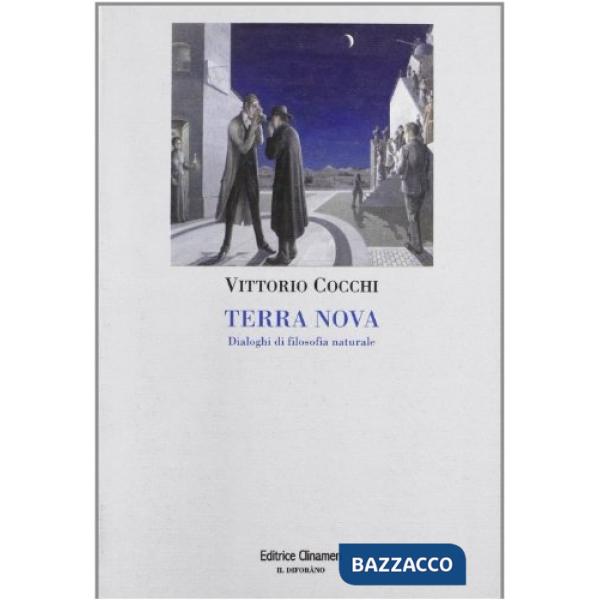 Terra nova. Dialoghi di filosofia naturale