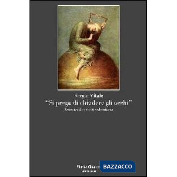 «Si prega di chiudere gli occhi». Esercizi di cecità volontaria